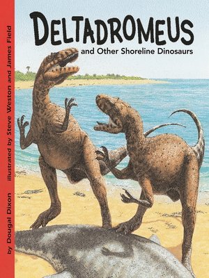 cover image of Deltadromeus and Other Shoreline Dinosaurs
